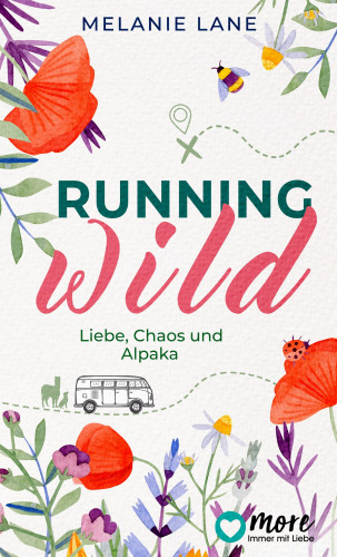 Melanie Lane: Running Wild - Liebe, Chaos und Alpaka