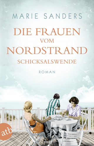 Marie Sanders: Die Frauen vom Nordstrand - Schicksalswende