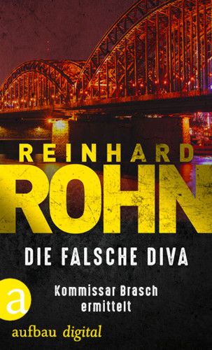 Reinhard Rohn: Die falsche Diva