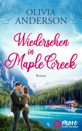 Olivia Anderson: Wiedersehen in Maple Creek