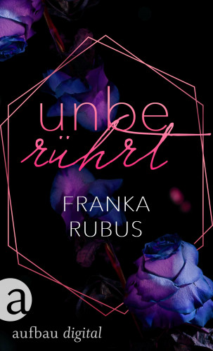 Franka Rubus: Unberührt