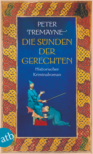 Peter Tremayne: Die Sünden der Gerechten