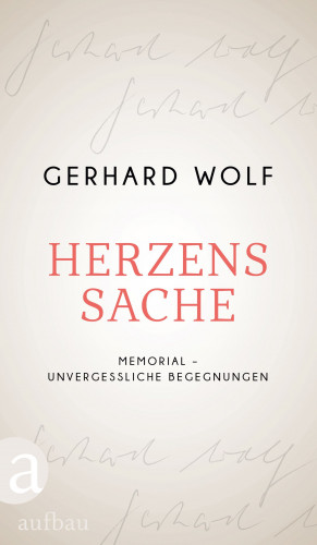 Gerhard Wolf: Herzenssache