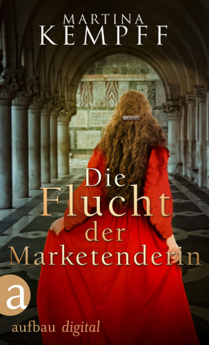 Martina Kempff: Die Flucht der Marketenderin