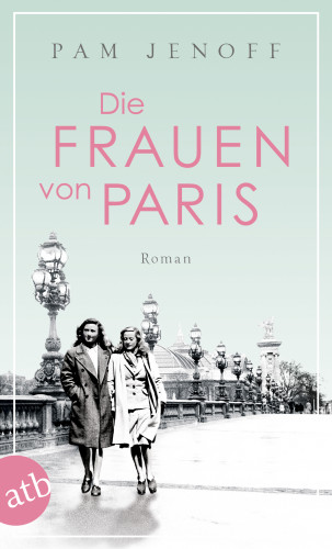 Pam Jenoff: Die Frauen von Paris