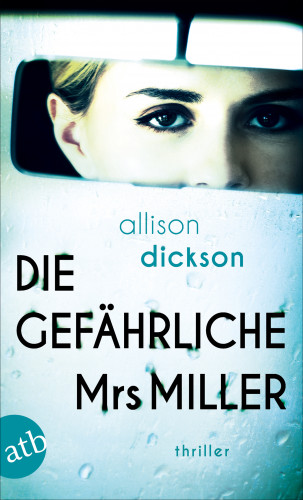Allison Dickson: Die gefährliche Mrs. Miller