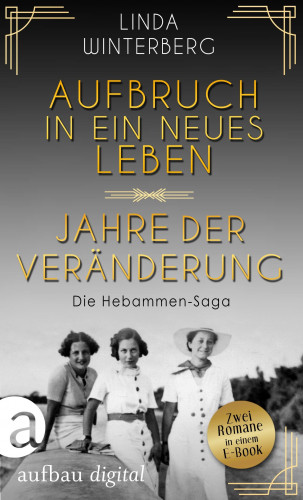 Linda Winterberg: Aufbruch in ein neues Leben & Jahre der Veränderung