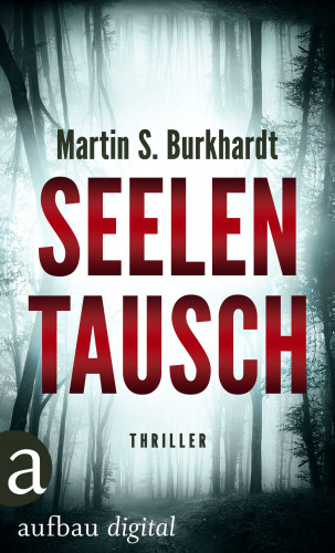 Martin S. Burkhardt: Seelentausch