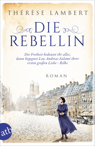 Thérèse Lambert: Außergewöhnliche Frauen zwischen Aufbruch und Liebe, Die Rebellin