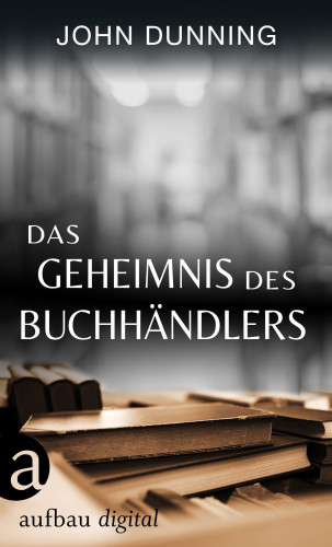 John Dunning: Das Geheimnis des Buchhändlers