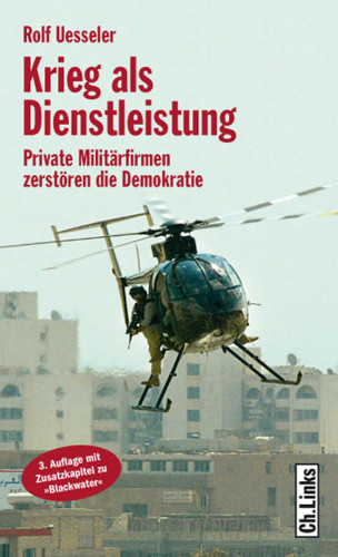 Rolf Uesseler: Krieg als Dienstleistung