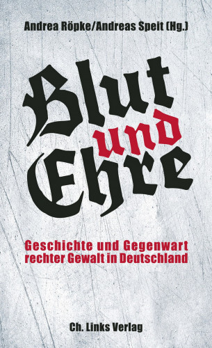 Andrea Röpke, Andreas Speit: Blut und Ehre