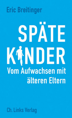 Eric Breitinger: Späte Kinder