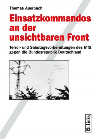 Thomas Auerbach: Einsatzkommandos an der unsichtbaren Front