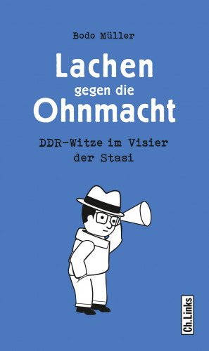 Bodo Müller: Lachen gegen die Ohnmacht