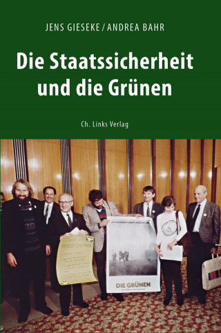 Jens Gieseke, Andrea Bahr: Die Staatssicherheit und die Grünen