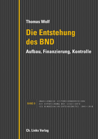 Thomas Wolf: Die Entstehung des BND