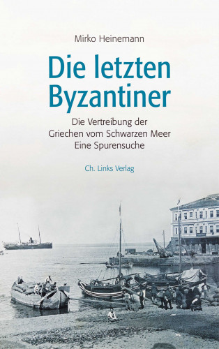 Mirko Heinemann: Die letzten Byzantiner