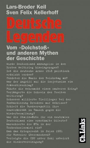 Lars-Broder Keil, Sven Felix Kellerhoff: Deutsche Legenden