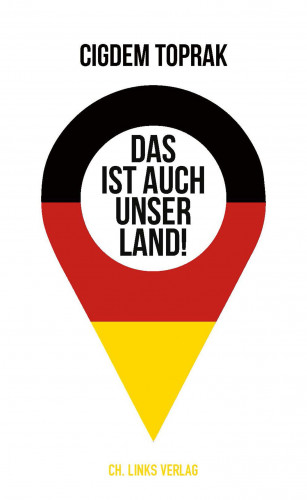 Cigdem Toprak: Das ist auch unser Land!