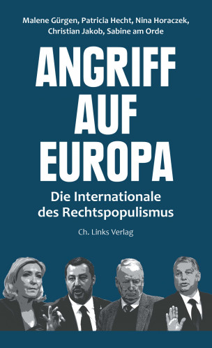 Patricia Hecht, Nina Horaczek, Christian Jakob, Sabine am Orde, Malene Gürgen: Angriff auf Europa