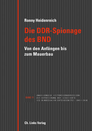 Ronny Heidenreich: Die DDR-Spionage des BND
