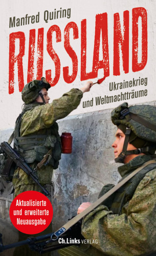 Manfred Quiring: Russland – Ukrainekrieg und Weltmachtträume