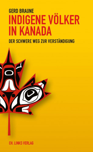 Gerd Braune: Indigene Völker in Kanada