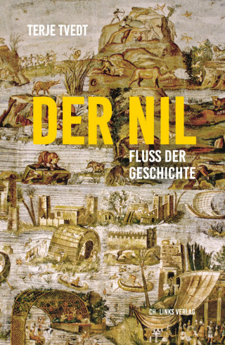 Terje Tvedt: Der Nil