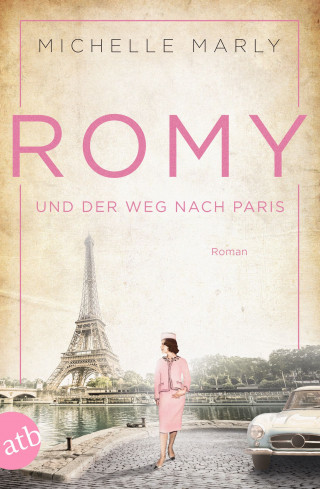 Michelle Marly: Romy und der Weg nach Paris