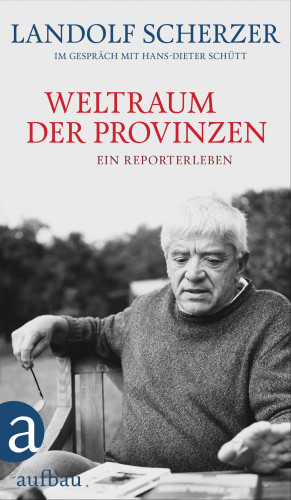 Landolf Scherzer, Hans-Dieter Schütt: Weltraum der Provinzen