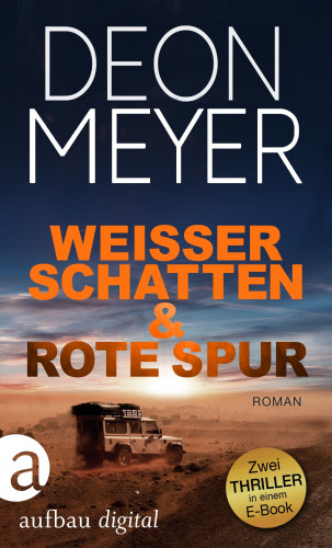 Deon Meyer: Weißer Schatten & Rote Spur