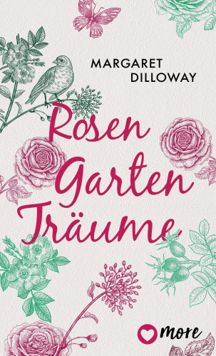 Margaret Dilloway: Rosengartenträume