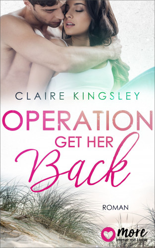 Claire Kingsley: Operation: Get her back