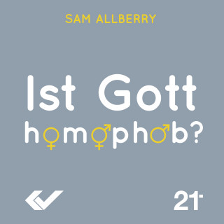 Sam Allberry: Ist Gott homophob?