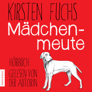 Kirsten Fuchs: Mädchenmeute