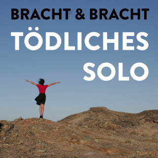 Bracht u. Bracht: Tödliches Solo