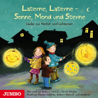 Matthias Meyer-Göllner: Laterne, Laterne - Sonne, Mond und Sterne