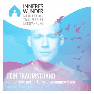 Uwe Thoma: Inneres Wunder - Meditation, Traumreise, Entspannung