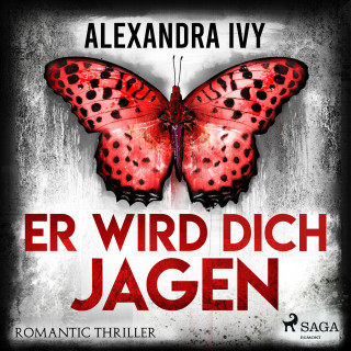 Alexandra Ivy: Er wird dich jagen: Romantic Thriller