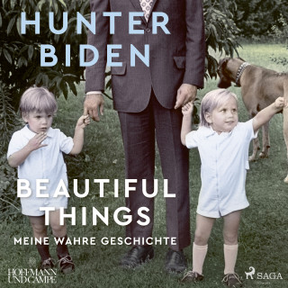 Hunter Biden: Beautiful Things - Meine wahre Geschichte