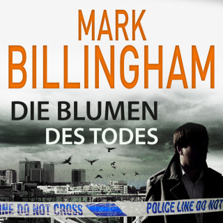 Mark Billingham: Die Blumen des Todes