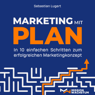 Sebastian Lugert: Marketing mit Plan