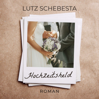 Lutz Schebesta: Hochzeitsheld