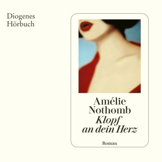 Amélie Nothomb: Klopf an dein Herz
