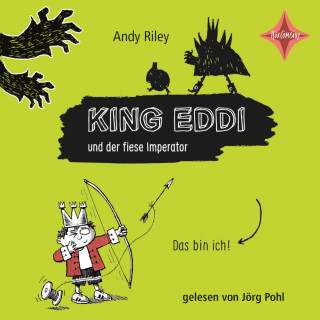 Andy Riley: King Eddi und der fiese Imperator