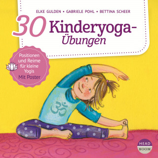 Elke Gulden, Gabriele Pohl, Bettina Scheer: 30 Kinderyoga-Übungen
