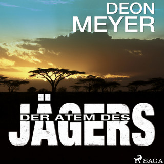 Deon Meyer: Der Atem des Jägers