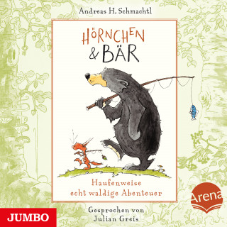 Andreas H. Schmachtl: Hörnchen & Bär. Haufenweise echt waldige Abenteuer