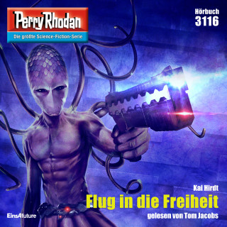 Kai Hirdt: Perry Rhodan 3116: Flug in die Freiheit